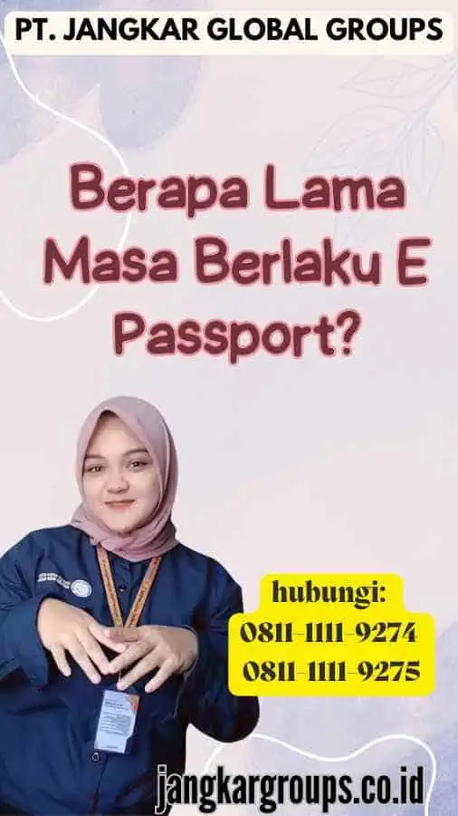 Berapa Lama Masa Berlaku E Passport