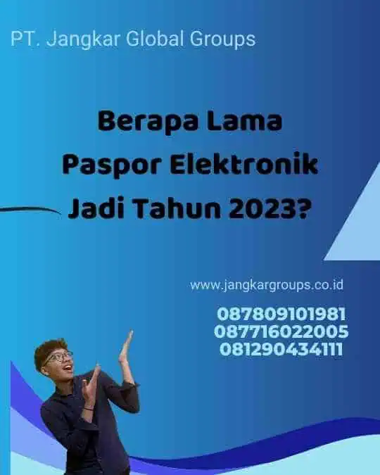 Berapa Lama Paspor Elektronik Jadi Tahun 2023?