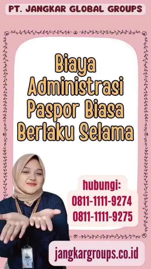 Biaya Administrasi Paspor Biasa Berlaku Selama