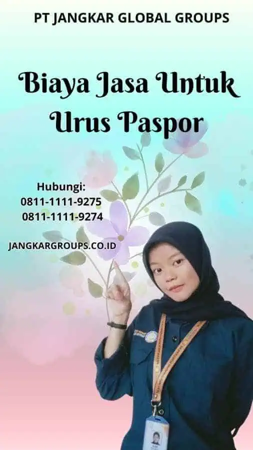 Biaya Jasa Untuk Urus Paspor