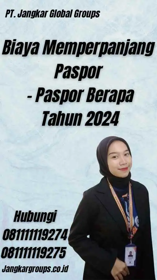 Biaya Memperpanjang Paspor - Paspor Berapa Tahun 2024