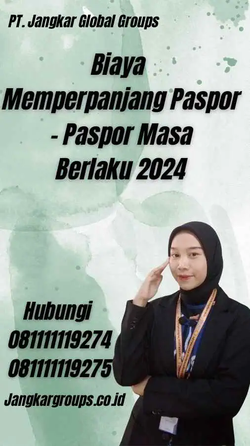 Biaya Memperpanjang Paspor - Paspor Masa Berlaku 2024