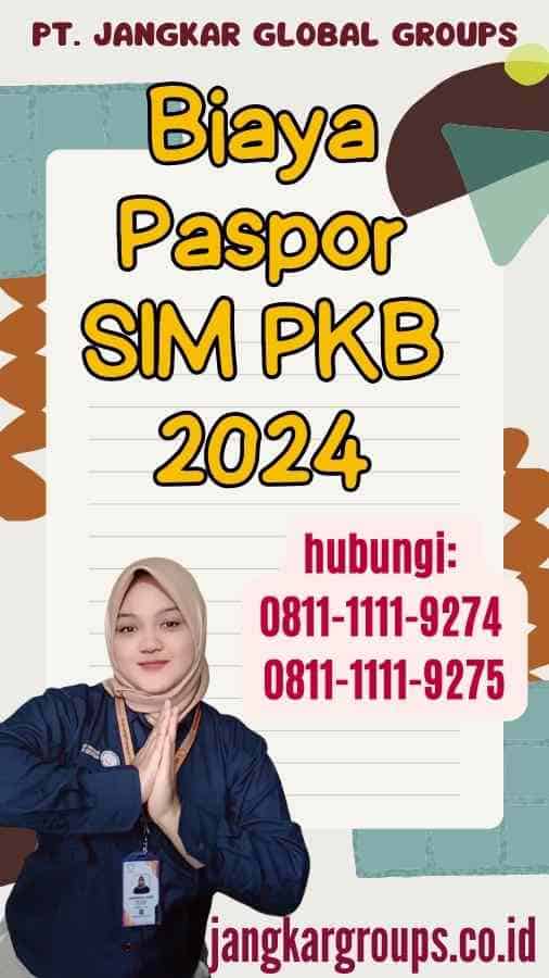 Biaya Paspor SIM PKB 2024