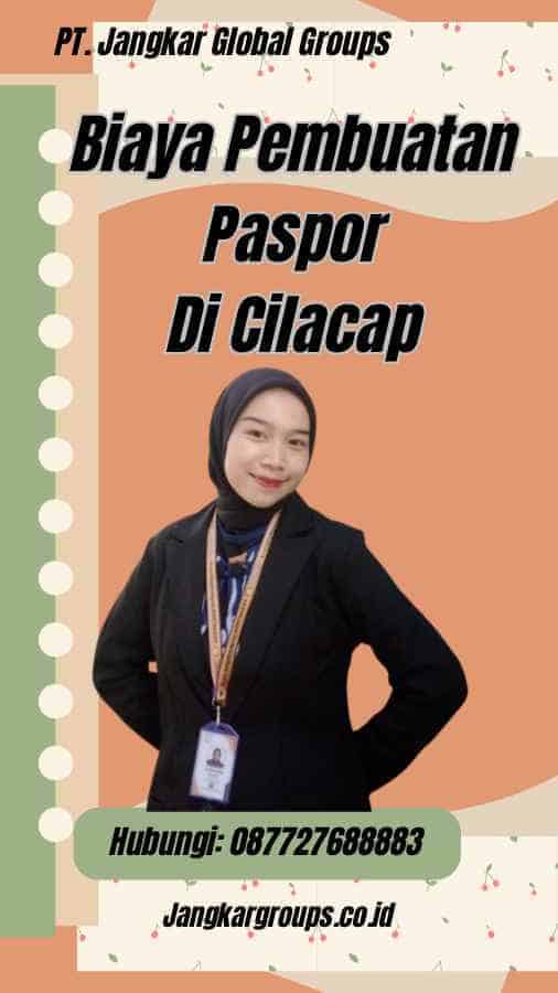 Biaya Pembuatan Paspor Di Cilacap