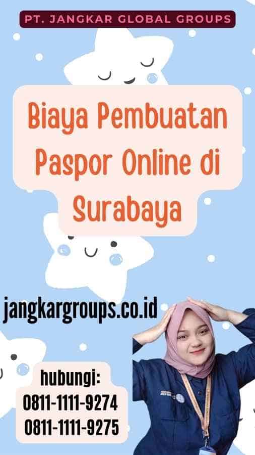 Biaya Pembuatan Paspor Online di Surabaya