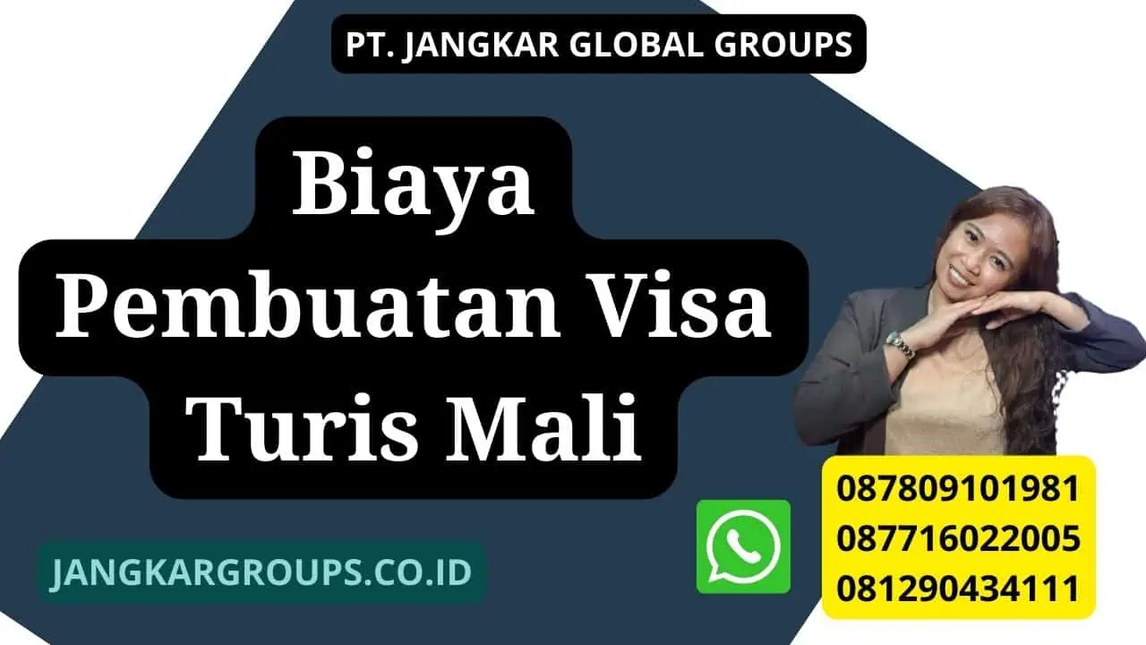 Biaya Pembuatan Visa Turis Mali