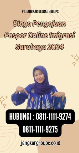 Biaya Pengajuan Paspor Online Imigrasi Surabaya 2024