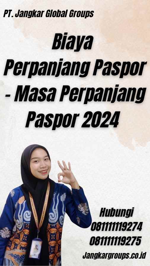 Biaya Perpanjang Paspor - Masa Perpanjang Paspor 2024