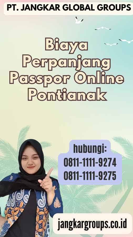 Biaya Perpanjang Passpor Online Pontianak