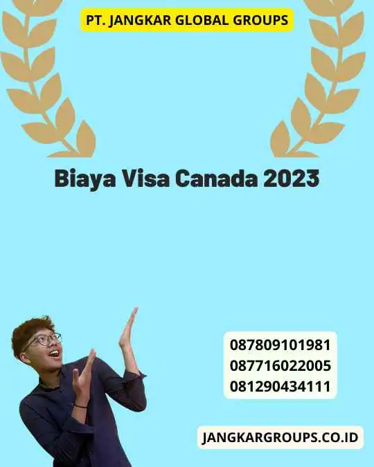 Biaya Visa Canada 2023