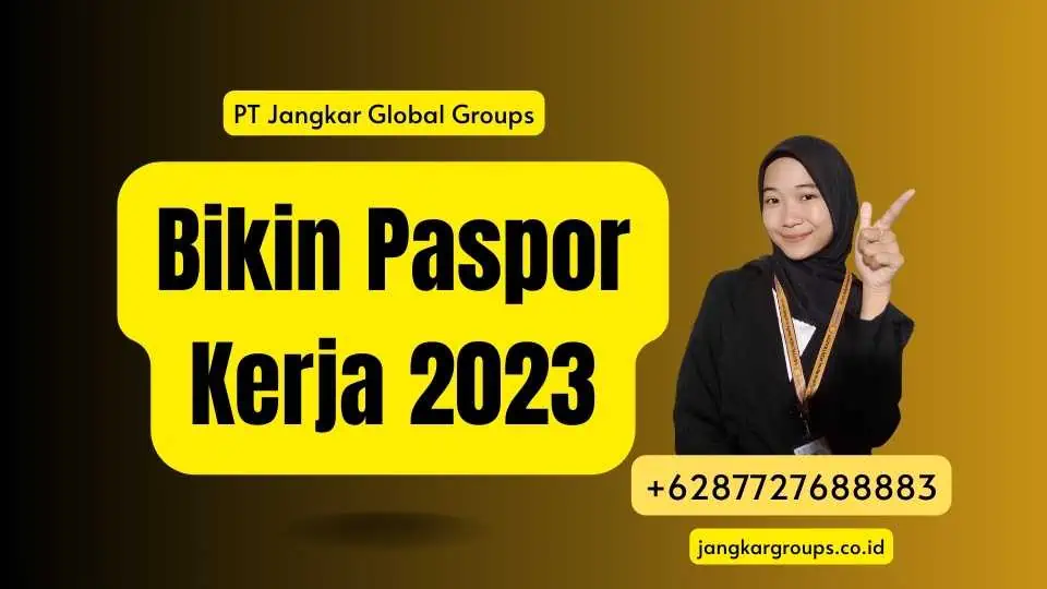 Bikin Paspor Kerja 2023