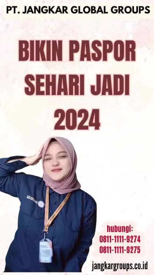 Bikin Paspor Sehari Jadi 2024