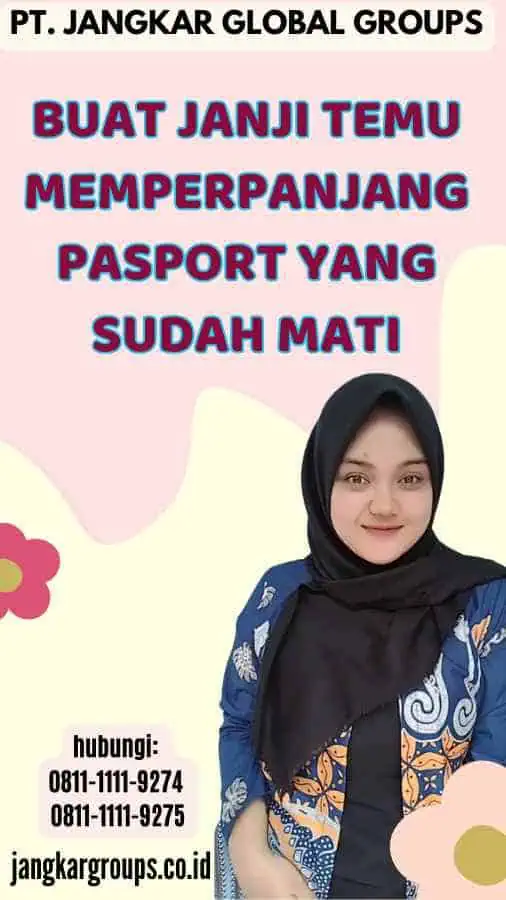 Buat Janji Temu Memperpanjang Pasport Yang Sudah Mati