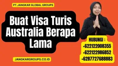 Buat Visa Turis Australia Berapa Lama