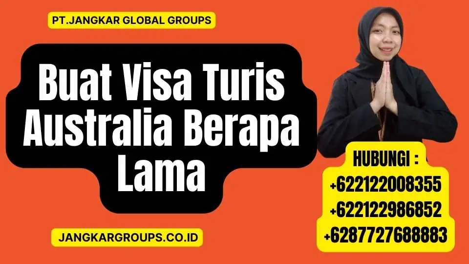 Buat Visa Turis Australia Berapa Lama