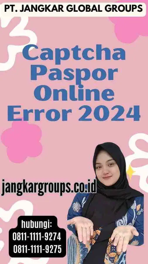 Captcha Paspor Online Error 2024