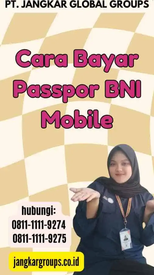 Cara Bayar Passpor BNI Mobile