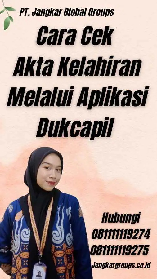 Cara Cek Akta Kelahiran Melalui Aplikasi Dukcapil