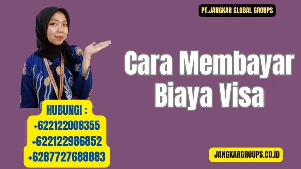 Cara Membayar Biaya Visa