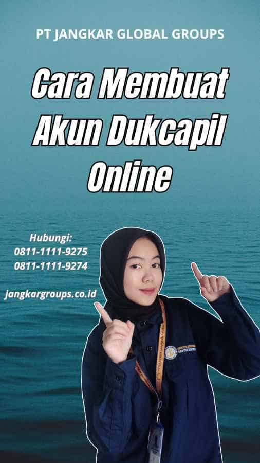 Cara Membuat Akun Dukcapil Online