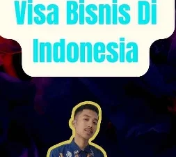 Cara Membuat Visa Bisnis Di Indonesia