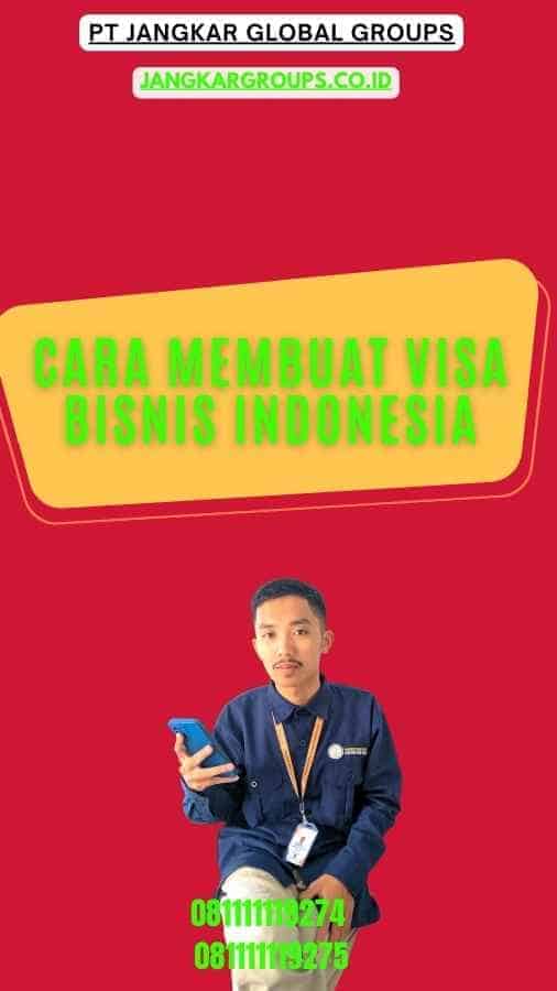 Cara Membuat Visa Bisnis Indonesia