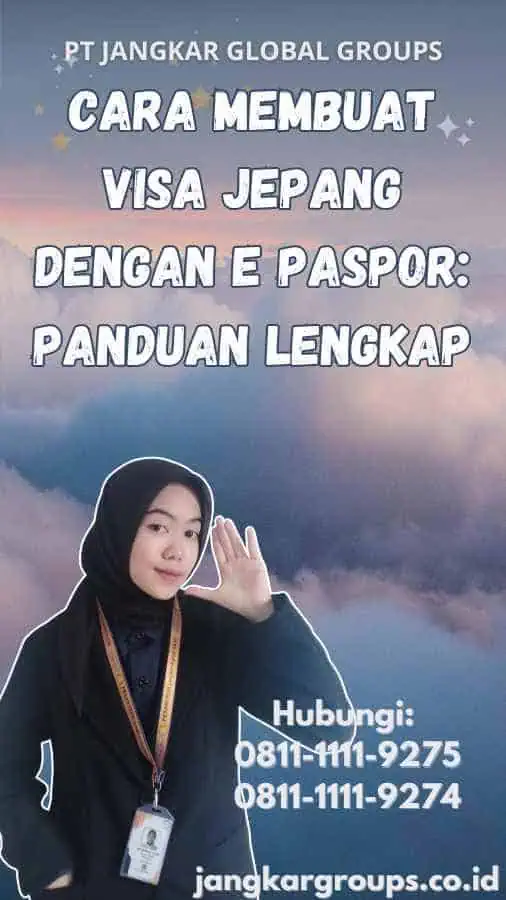 Cara Membuat Visa Jepang Dengan E Paspor Panduan Lengkap