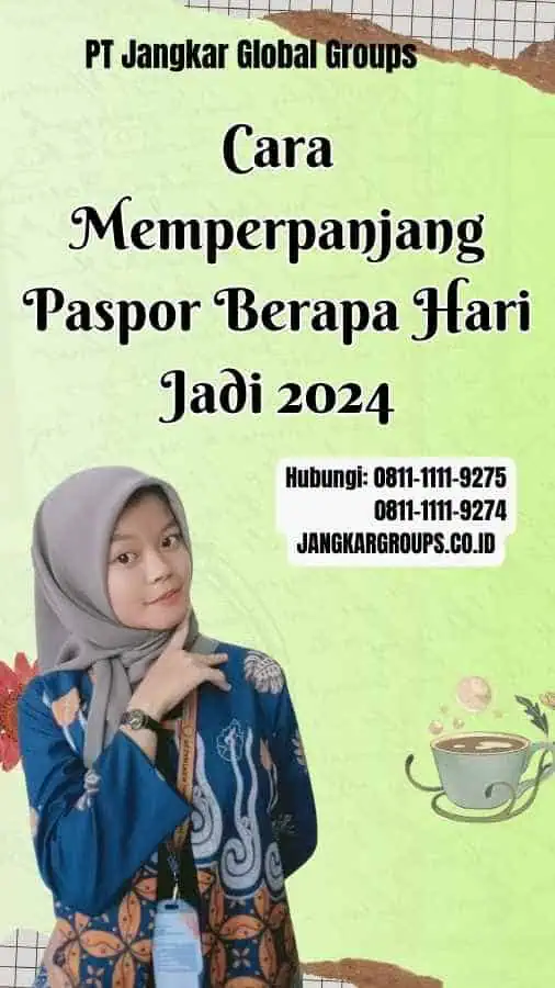 Cara Memperpanjang Paspor Berapa Hari Jadi 2024