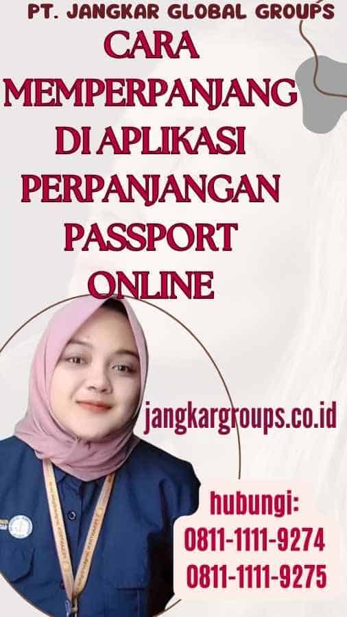 Cara Memperpanjang di Aplikasi Perpanjangan Passport Online