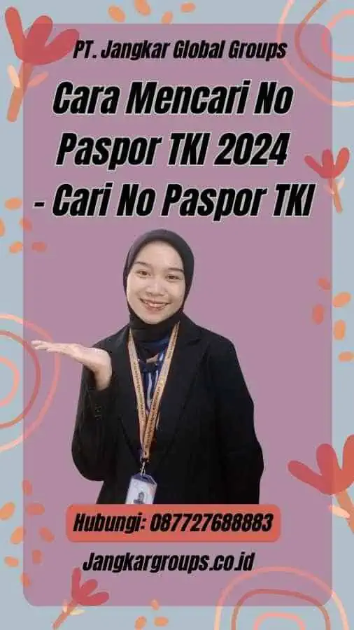 Cara Mencari No Paspor TKI 2024 - Cari No Paspor TKI