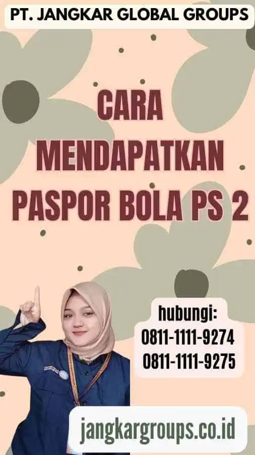 Cara Mendapatkan Paspor Bola Ps 2