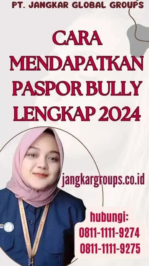 Cara Mendapatkan Paspor Bully Lengkap 2024