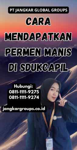 Cara Mendapatkan Permen Manis Di sdukcapil