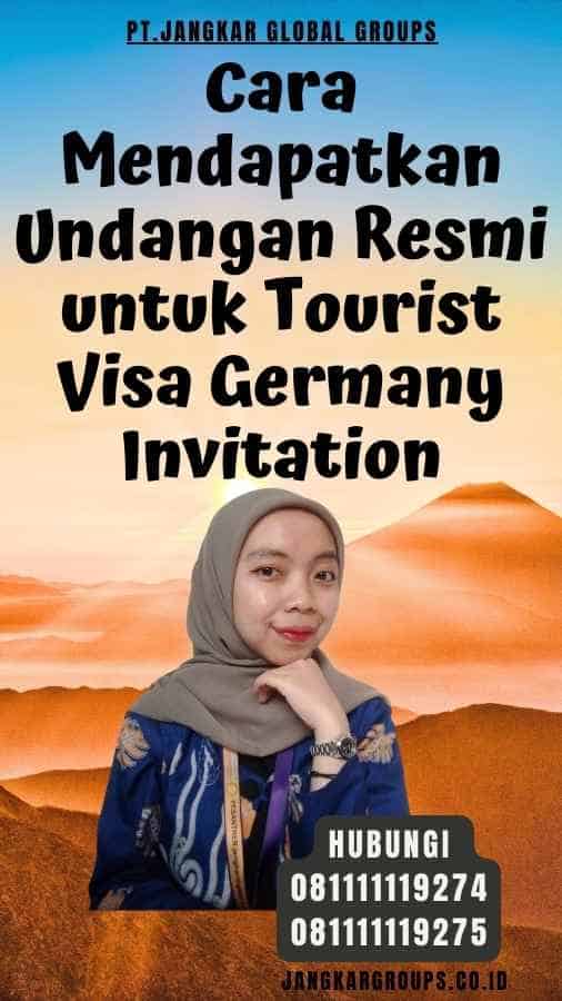 Cara Mendapatkan Undangan Resmi untuk Tourist Visa Germany Invitation