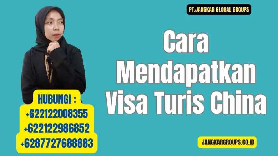 Cara Mendapatkan Visa Turis China