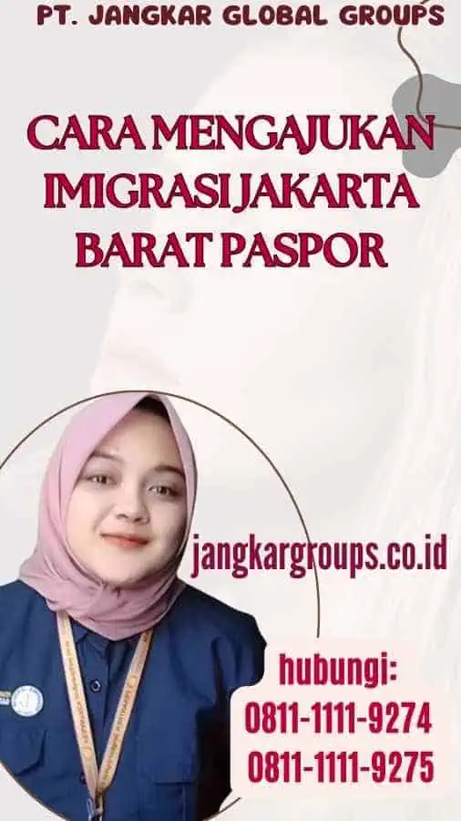 Cara Mengajukan Imigrasi Jakarta Barat Paspor