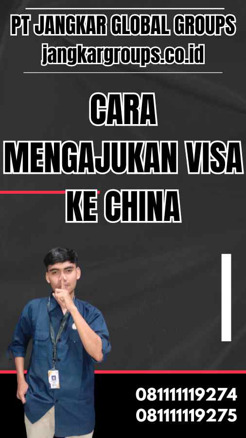 Cara Mengajukan Visa Ke China