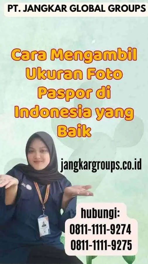 Cara Mengambil Ukuran Foto Paspor di Indonesia yang Baik