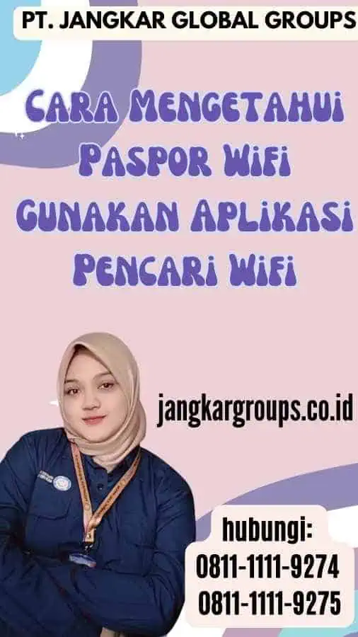 Cara Mengetahui Paspor Wifi Gunakan Aplikasi Pencari Wifi