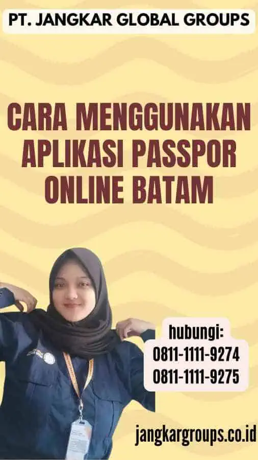 Cara Menggunakan Aplikasi Passpor Online Batam