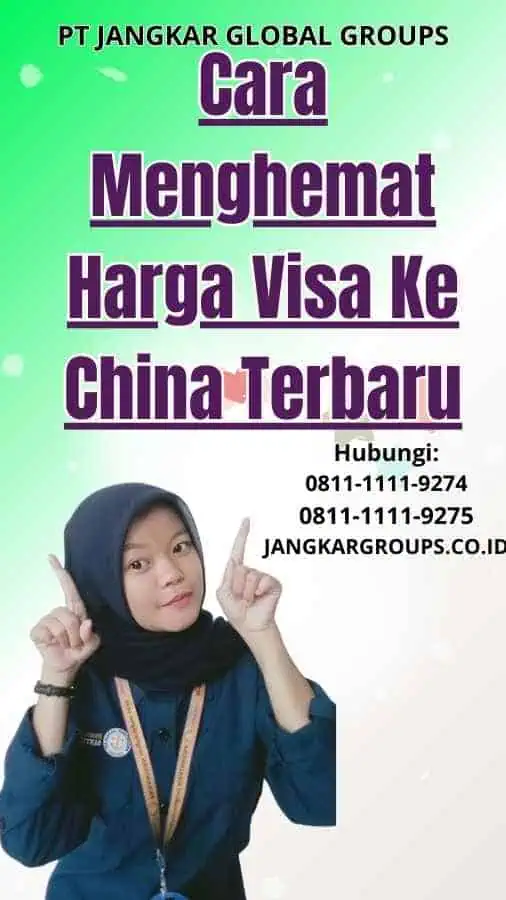 Cara Menghemat Harga Visa Ke China Terbaru