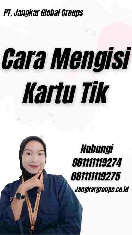 Cara Mengisi Kartu Tik - Cara Mengisi Kartu Tik