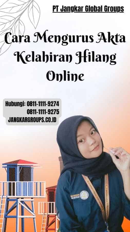 Cara Mengurus Akta Kelahiran Hilang Online