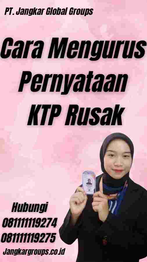 Cara Mengurus Pernyataan KTP Rusak - Surat Pernyataan KTP Rusak