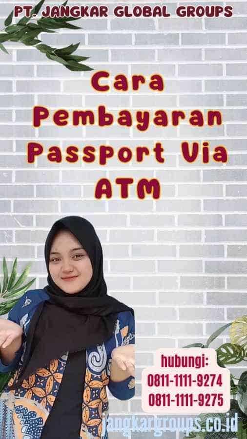 Cara Pembayaran Passport Via ATM