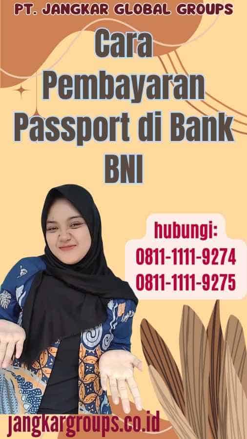 Cara Pembayaran Passport di Bank BNI