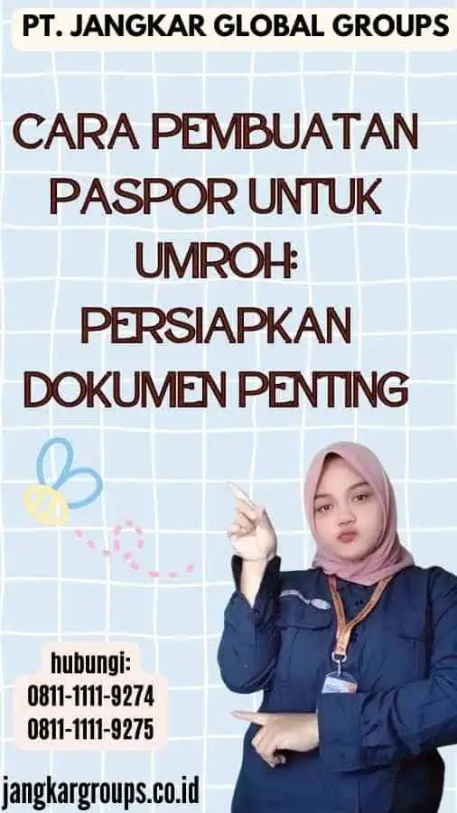 Cara Pembuatan Paspor Untuk Umroh Persiapkan Dokumen Penting