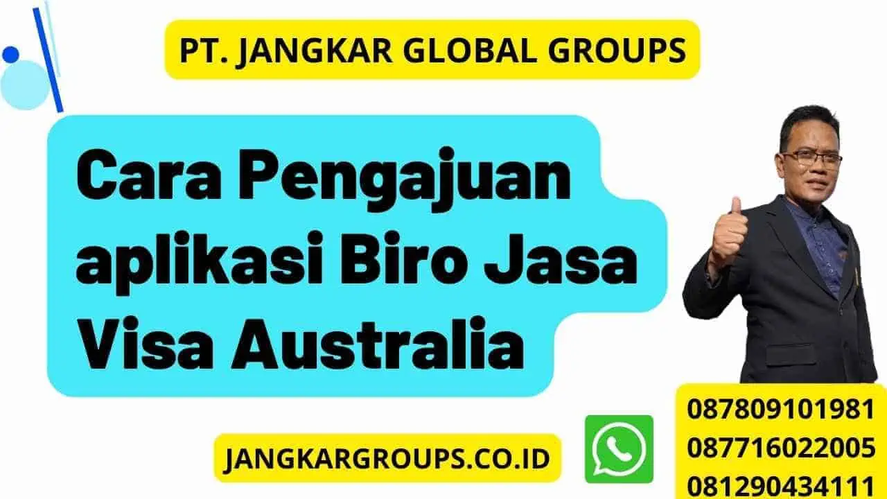 Cara Pengajuan aplikasi Biro Jasa Visa Australia