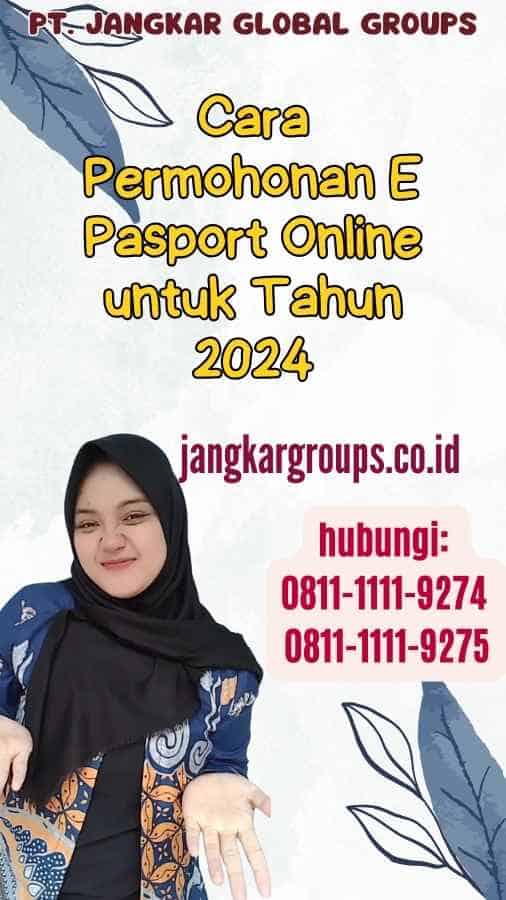 Cara Permohonan E Pasport Online untuk Tahun 2024