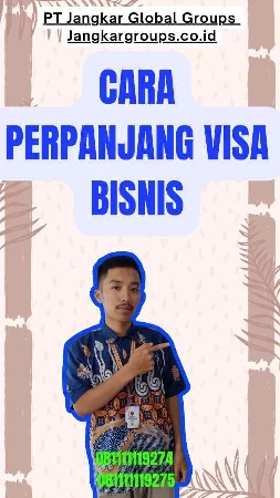 Cara Perpanjang Visa Bisnis